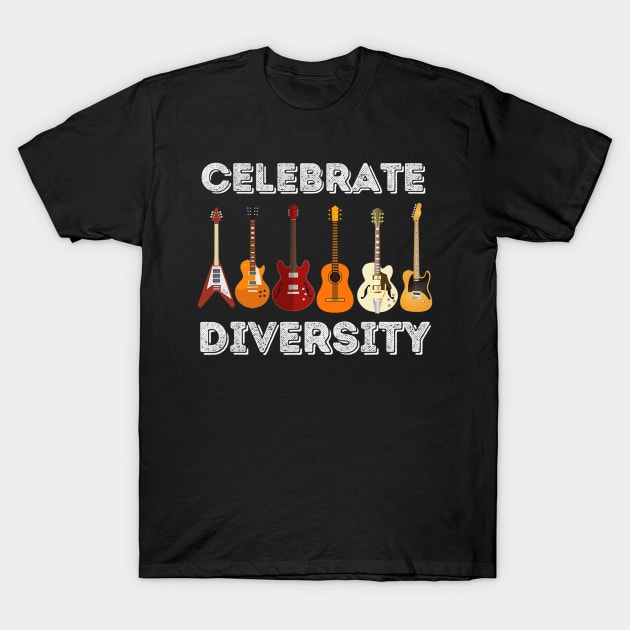 Celebrate Diversity  Funny Guitar Lover & Guitarist Gift T-Shirt by Kellers